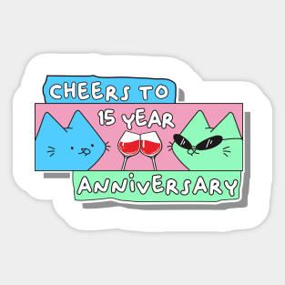 happy anniversary 15 year Sticker